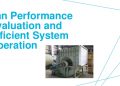 Fan Performance Evaluation And Efficient System Operation